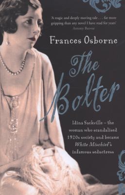 The Bolter: Idina Sackville, the Woman Who Scan... 1844084817 Book Cover