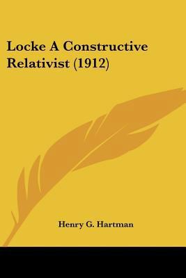 Locke A Constructive Relativist (1912) 1120319501 Book Cover