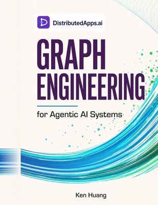 Graph Engineering for Agentic AI Systems B0HHZZ4Z8H Book Cover