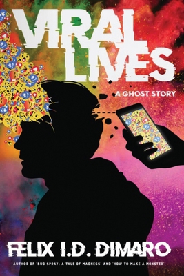 Viral Lives: A Ghost Story 1999192222 Book Cover