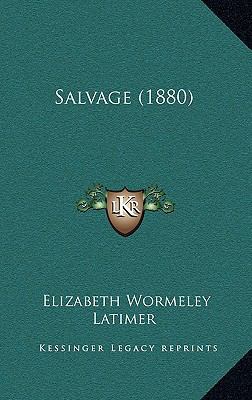 Salvage (1880) 1164324764 Book Cover