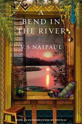A Bend in the River (Picador Classic) 1529014093 Book Cover