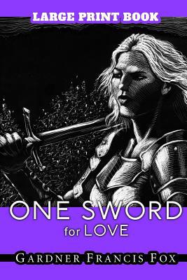 One Sword for Love: Large Print 1075627419 Book Cover