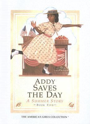 Addy Saves the Day: A Summer Story: 1864 0606061606 Book Cover