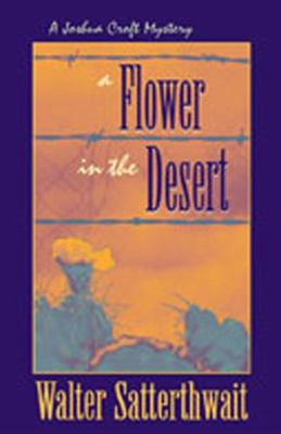 A Flower in the Desert: A Joshua Croft Mystery 082633203X Book Cover