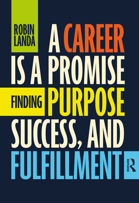 A Career Is a Promise: Finding Purpose, Success... 1032496932 Book Cover