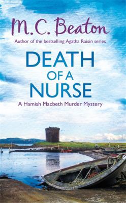 Death of a Nurse (Hamish Macbeth) [Unknown] 1472117239 Book Cover