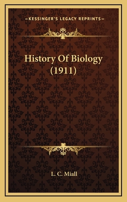 History Of Biology (1911) 1164240730 Book Cover