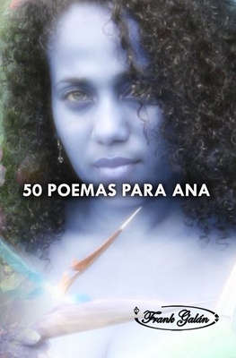 50 Poemas Para Ana [Spanish] B0CL2X9CWT Book Cover