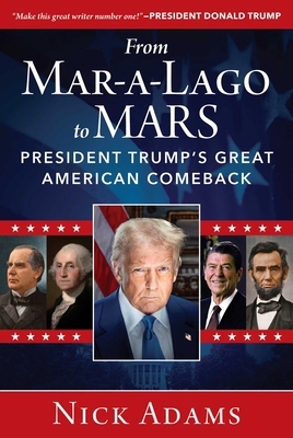 From Mar-A-Lago to Mars: President Trump's Grea... 1510784675 Book Cover