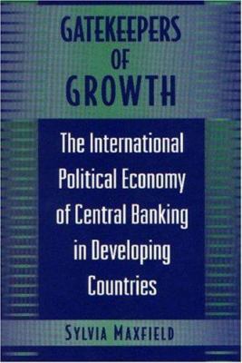 Gatekeepers of Growth 0691026874 Book Cover