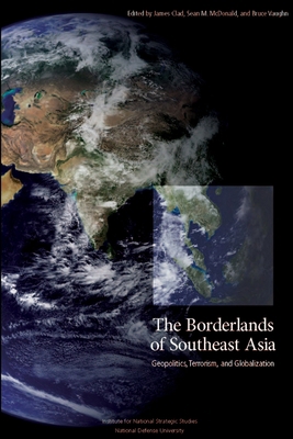 The Borderlands of Southeast Asia: Geopolitics,... 1304084469 Book Cover