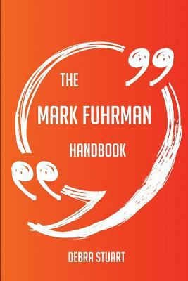 Paperback The Mark Fuhrman Handbook - Everything You Need to Know about Mark Fuhrman Book