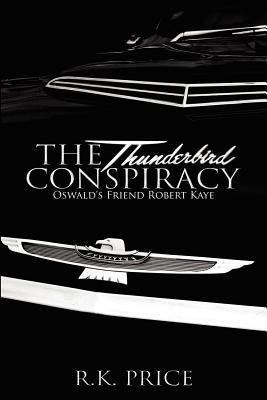 The Thunderbird Conspiracy: 50th Anniversary of... 0615658350 Book Cover