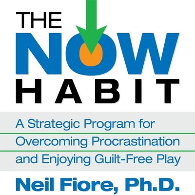 The Now Habit: A Strategic Program for Overcomi... B08XL6H4Z9 Book Cover