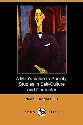 A Man's Value to Society: Studies in Self-Cultu... 1409985423 Book Cover