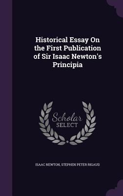 Historical Essay On the First Publication of Si... 135765488X Book Cover