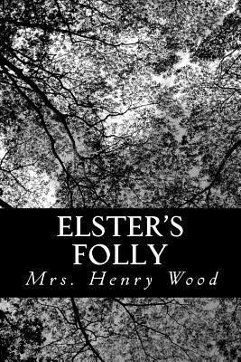 Elster's Folly 148399869X Book Cover