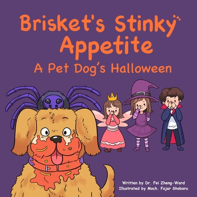 Brisket's Stinky Appetite: A Pet Dog's Halloween B0DCBNRH6B Book Cover