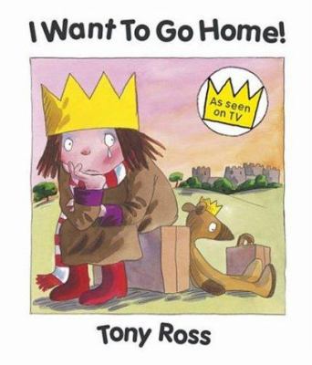 I Want To Go Home! 1842705857 Book Cover