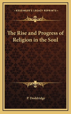 The Rise and Progress of Religion in the Soul 1163317675 Book Cover