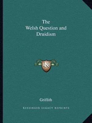 The Welsh Question and Druidism 1162596260 Book Cover