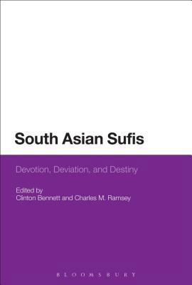 South Asian Sufis: Devotion, Deviation, and Des... 1472523512 Book Cover