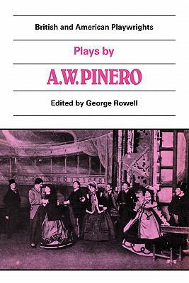 Plays by A. W. Pinero: The Schoolmistress, the ... B008T6THLK Book Cover
