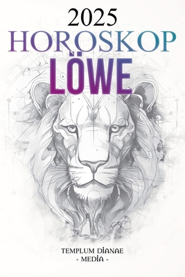 Horoskop Löwe 2025 [German] B0DMTWMCJ5 Book Cover