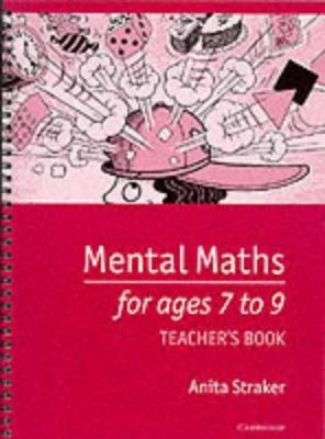 Mental Maths for Ages 7 to 9 Teacher's book 0521717876 Book Cover
