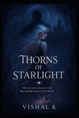 Thorns of Starlight: Book One of the Crown & Ho... B0FH28DDDG Book Cover