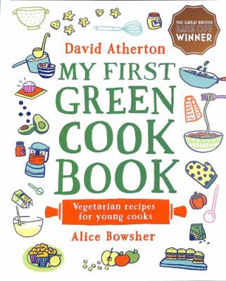 My First Green Cook Book: Vegetarian Recipes fo... 1529500605 Book Cover