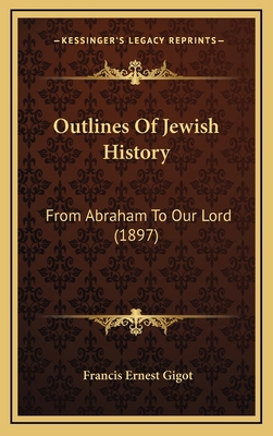 Outlines Of Jewish History: From Abraham To Our... 1167128176 Book Cover