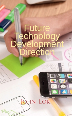 Future Technology Development Direction B09ZL3HNKX Book Cover