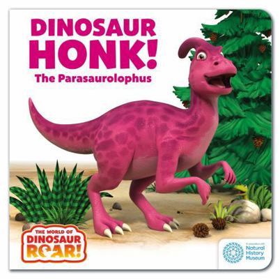 The World of Dinosaur Roar!: Dinosaur Honk! The... 1408372657 Book Cover