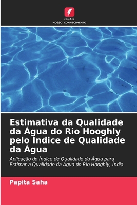 Estimativa da Qualidade da Água do Rio Hooghly ... [Portuguese] 6202881526 Book Cover