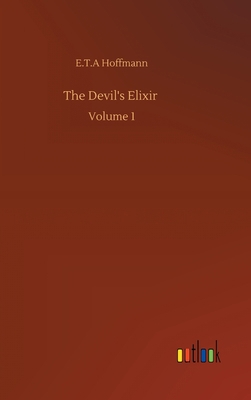 The Devil's Elixir: Volume 1 375238283X Book Cover