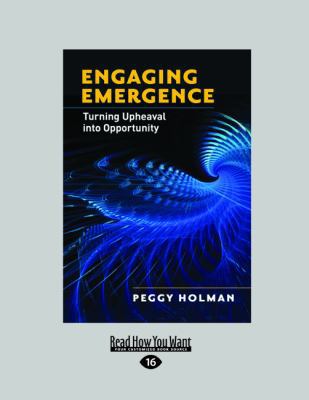 Engaging Emergence: Turning Upheaval Into Oppor... [Large Print] 1459626109 Book Cover
