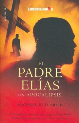 El Padre Elias [Spanish] 8496088545 Book Cover