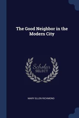 The Good Neighbor in the Modern City 137678355X Book Cover