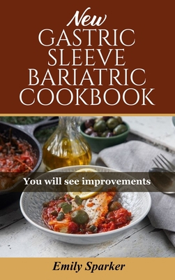 New Gastric Sleeve Bariatric Cookbook: You will... 1803073632 Book Cover