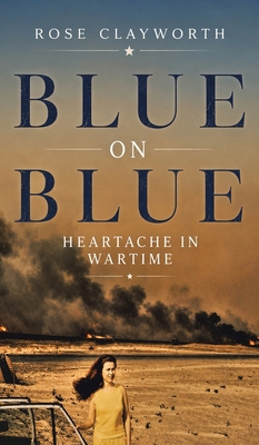 Blue on Blue: Heartache in Wartime 197262816X Book Cover