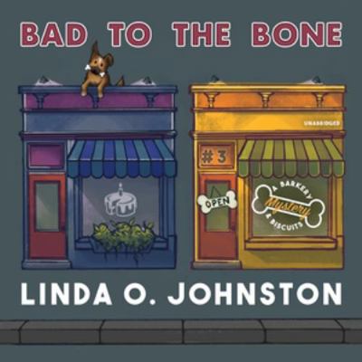 Bad to the Bone: A Barkery & Biscuits Mystery 1982611162 Book Cover