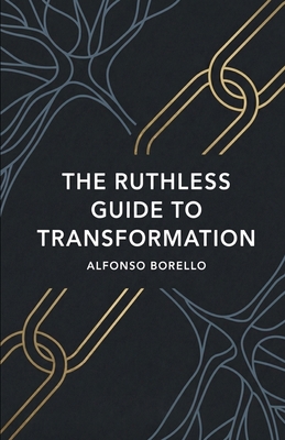 The Ruthless Guide to Transformation B0H2F6JW55 Book Cover