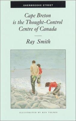 Cape Breton Is the Thought Control Centre of Ca... 0889840997 Book Cover