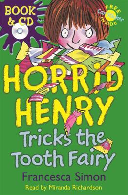 Horrid Henry Tricks the Tooth Fairy: Book 3 0752869647 Book Cover