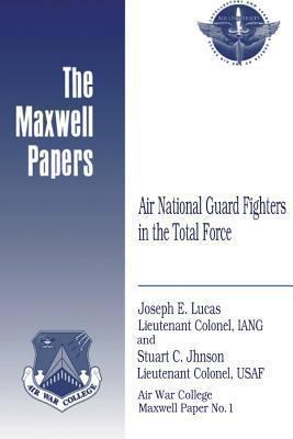 Air National Guard Fighters in the Total Force:... 1479350125 Book Cover