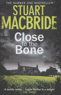 Close to the Bone (Logan McRae, Book 8) 0007344260 Book Cover