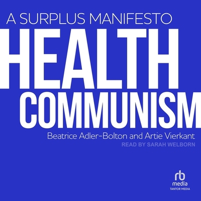 Health Communism: A Surplus Manifesto B0C2T86TLY Book Cover
