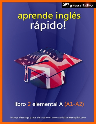 aprende ingles rapido: libro 2 elemental A (A1-A2)            Book Cover